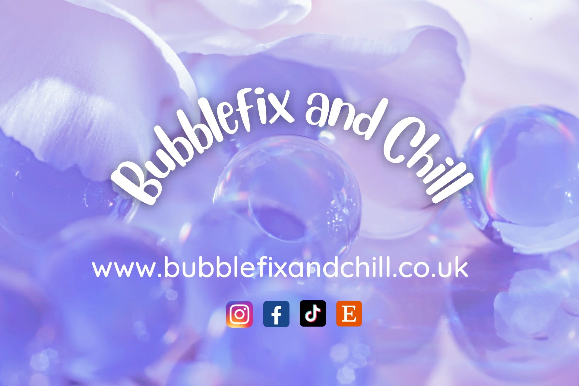 Bubblefix and Chill